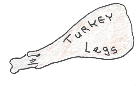 Legs! Legs! Turkey Legs!